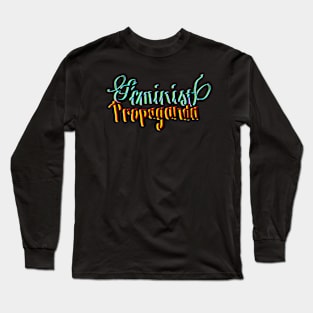 Feminist Propaganda Long Sleeve T-Shirt